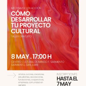 ¡Impulsá tu idea cultural! Taller gratuito y financiamiento en Sarmiento